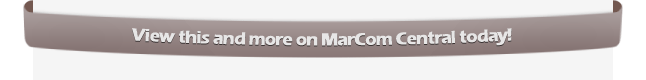 View this and more on MarCom Central today!